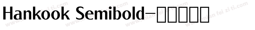 Hankook Semibold字体转换